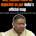 MEA Reasserts UN Maps Must Depict J&K and Ladakh Strictly per Official Indian Boundaries