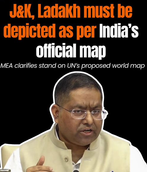 MEA Reasserts UN Maps Must Depict J&K and Ladakh Strictly per Official Indian Boundaries